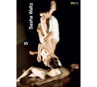 S – Sasha Waltz – DVD – NAXOS