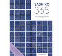 Sashiko 365: Stitch a New Sashiko Embroidery Pattern Every Day of the Year