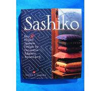 Sashiko: Easy & Elegant Designs for Decorative Machine Embroidery