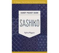 Sashiko Handy Pocket Guide: 27 Designs, Tips & Tricks for Successful Stitching