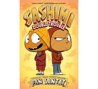 Sashimi: Double Trouble - Dan Santat - Roaring Brook Press - ebook (ePub) - Livre