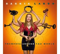 Saskia Laroo - Trumpets Around The World