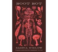 Saskia Nislow Root Rot (Poche)
