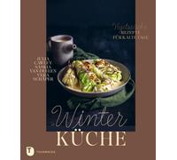 Saskia van Deelen Vera Schäper Winterküche: Vegetarische Rezepte f (Relié)