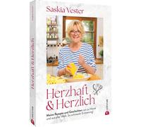 Saskia Vester Herzhaft & Herzlich: Meine Rezepte und Geschichten von zu (Relié)
