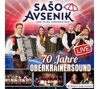 Saso Avsenik und Seine Oberkrainer – 70 Jahre Oberkrainersound-Live – Import