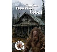 Sasquatch 61: The Old Hunting Lodge
