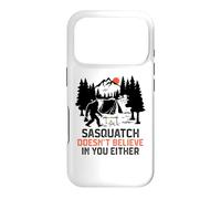 Sasquatch Camping Funny Sasquatch Doesn't Believe in You Coque pour iPhone 17 Pro