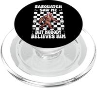 Sasquatch m'a vu mais Personne ne Le croit Bigfoot Coquette PopSockets PopGrip pour MagSafe