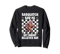 Sasquatch m'a vu mais Personne ne Le croit Bigfoot Coquette Sweatshirt