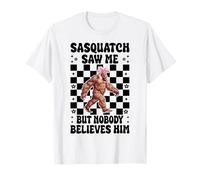 Sasquatch m'a vu mais Personne ne Le croit Bigfoot Coquette T-Shirt