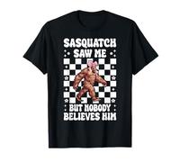 Sasquatch m'a vu mais Personne ne Le croit Bigfoot Coquette T-Shirt