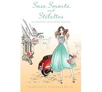 Sass, Smarts, and Stilettos: How Italian women make the ordinary, extraordinary