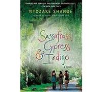 Sassafrass, Cypress & Indigo Shange, Ntozake (Auteur)