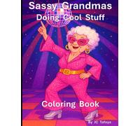 Sassy Grandmas: Doing Cool Stuff