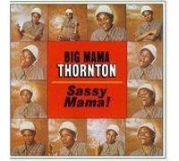 Thornton, Big Mama - Sassy Mama