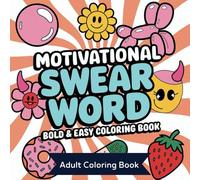Sassy Quotes Bold and Easy Coloring Book: Adult Swear Word Coloring Pages | Motivational Swear Word Coloring Book | Cuss Word Coloring Pages