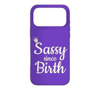 Sassy Since Birth Women Girls Sassy Coque pour iPhone 17 Pro Max