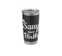 Sassy Since Birth Women Girls Sassy Gobelet isotherme en acier inoxydable double paroi