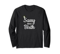 Sassy Since Birth Women Girls Sassy Manche Longue