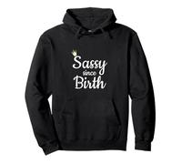 Sassy Since Birth Women Girls Sassy Sweat à Capuche