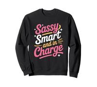 Sassy Smart and in Charge Women Empowerment Women Equality Sweatshirt