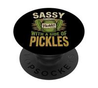 Sassy with A Side of Pickles Funny Pickle Concombre Lovers PopSockets PopGrip Adhésif