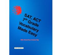 SAT, ACT Vocabulary Made Easy 7th Grade