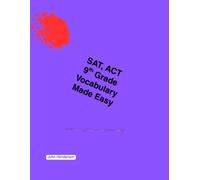 SAT, ACT Vocabulary Made Easy 9th Grade