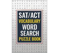 SAT/ACT Vocabulary Word Search Puzzle Book: Word Searches with Easy-to-Read Print Featuring 495 Essential Test Prep Words | 6x9 inches, 110 pages | 55 ... for Teens, Students, and College Readiness