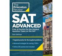 SAT Advanced, 3rd Edition Prep & Practice for the Hardest Question Types on the SAT - The Princeton Review - Princeton Review - ebook (ePub) - Livre
