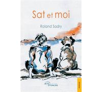 Sat et moi - Roland Sadry - Jets D'encre - broché - Récit