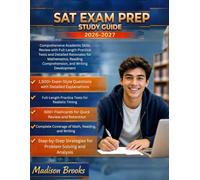 SAT EXAM PREP STUDY GUIDE 2026-2027: Comprehensive Academic Skills Review with Full-Length Practice Tests and Detailed Rationales for Mathematics, Reading Comprehension, and Writing Development