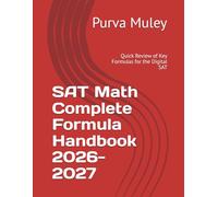 SAT Math Complete Formula Handbook: Quick Review of Key Formulas for the Digital SAT
