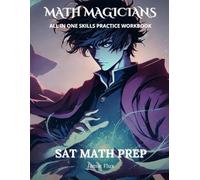 SAT Math Prep All in One Skills Practice Workbook: 500+ Practice Problems with Full Step by Step Solutions