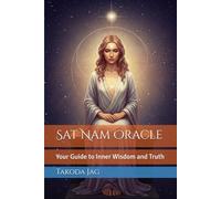Sat Nam Oracle: Your Guide to Inner Wisdom and Truth