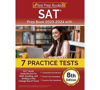 SAT Prep Book 2023-2024 with 7 Practice Tests: SAT Study Guide Review for Math, Reading, and Writing on the College Board Exam [8th Edition]