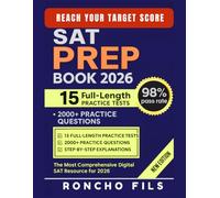 SAT Prep Book 2026: Complete & Up-to-Date Study Guide with 15 Full-Length Practice Tests, 2000+ Practice Questions, and Step-by-Step Explanations