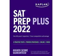 SAT Prep Plus 2022: 5 Practice Tests + Proven Strategies + Online + Video