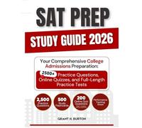 SAT PREP STUDY GUIDE 2026: Your Comprehensive College Admissions Preparation: 2500+ Practice Questions, Online Quizzes, and Full-Length Practice Tests