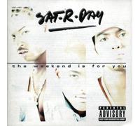 Sat-R-Day - The Weekend is for You [Import]
