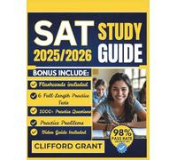 SAT STUDY GUIDE 2025/2026: Complete Test Prep to Master Adaptive Questions, Boost Your Score, and Achieve Success with 5 Full-Length Practice Exams