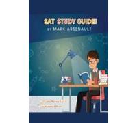 Sat Study Guide! Best Sat Test Prep Book To Help You Pass The Exam! Complete Review Edition! Vocabulary Edition!