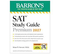 SAT Study Guide Premium, 2027: 3 Practice Tests + Comprehensive Review + Online Practice and Video Lessons
