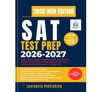 SAT Test Prep 2026-2027: Comprehensive Review of Reading, Writing, and Math with Adaptive Test Strategies, Practice Questions, Full-Length Exams, and Proven Techniques for a Higher Score