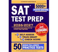 SAT Test Prep: The Exam-Ready Study Guide with Step-by-Step Explanations of Practice Questions. Self-Assess Your Level and Train with Full-Length Tests at Real Digital SAT Difficulty