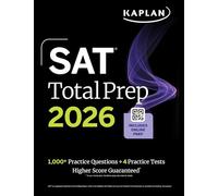 SAT Total Prep 2026: Includes 4 Full Length Practice Tests, 1,100+ Practice Questions + 1 Year Access to Online Quizzes and Video Lessons and Tutorials