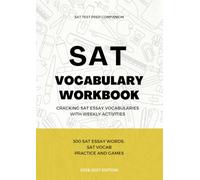 SAT Vocabulary Workbook: Cracking SAT Essay Vocabularies with Weekly Activities [2026-2027 Edition]: SAT Preparation Vocabulary Practice
