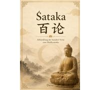 Śataka: Abhandlung der hundert Verse zum Madhyamaka
