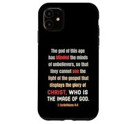 Satan a aveuglé l'esprit des incroyants 2 Cor 4 4 Coque pour iPhone 11